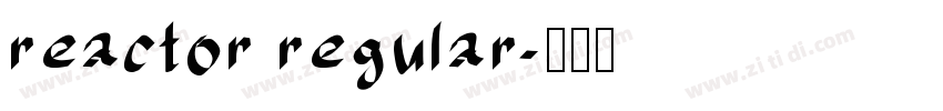 reactor regular字体转换